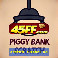 assistir futebol ao vivo multimarcas